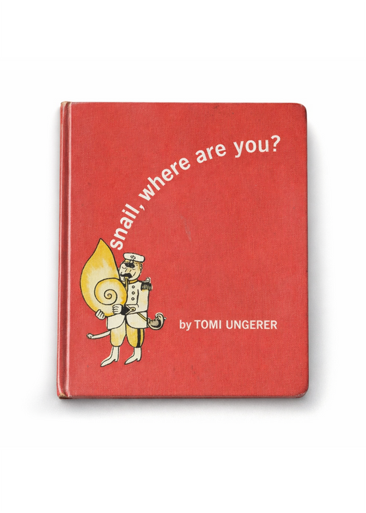 Snail, where are you ? by Tomi Ungerer, 1st ed, 1962